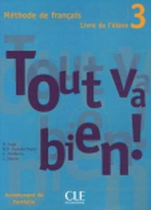 Tout Va Bien! Level 3 Textbook with Portfolio