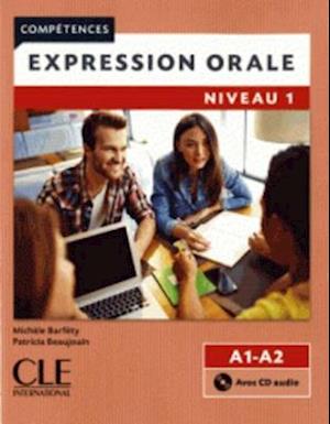 Competences: Expression orale 1 - Niveaux A1/A2 + CD