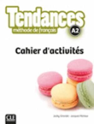 Tendances - Niveau A2 - Cahier d'activites