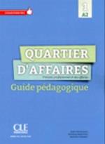 Quartier d'affaires: Guide pedagogique - A2