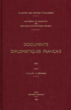 Documents Diplomatiques Francais: 1961. Tome II