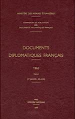 Documents Diplomatiques Francais: 1963. Tome I. (1er Janvier - 30 Juin)