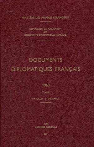 Documents Diplomatiques Francais: 1963. Tome II