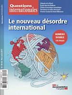 Questions internationales : Le nouveau désordre international - n°85-86