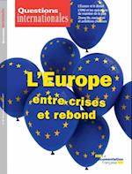 Questions internationales : L''Europe, entre crises et rebond - n°88