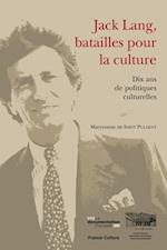 Jack Lang, batailles pour la culture