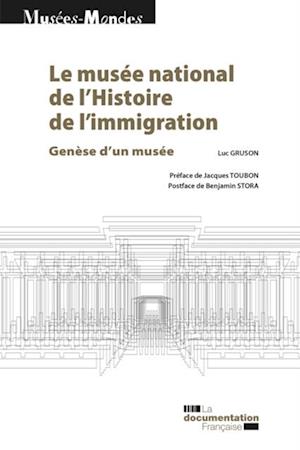 Le musée national de l''Histoire de l''immigration