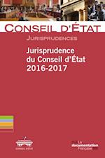 Jurisprudence du Conseil d''Etat 2016-2017
