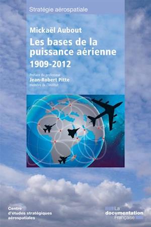 Les bases de la puissance aérienne : 1909-2012