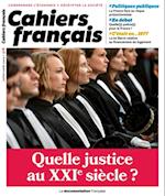 Cahiers français  : Quelle justice au XXIe siècle ? - n°416