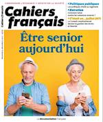 Cahier français : Être senior aujourd''hui  - n°424