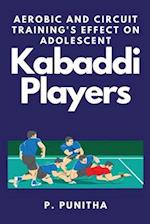 Aerobic and Circuit Training's Effect on Adolescent Kabaddi Players 