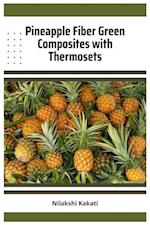 Pineapple Fiber Green Composites with Thermosets 