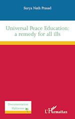 Universal Peace Education: a remedy for all ills