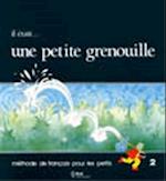 Il Etait Une Petite Grenouille Textbook (Level 2)