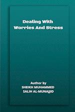 DEALING WITH WORRIES AND STRESS 