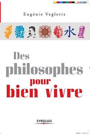 Des philosophes pour bien vivre