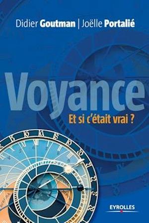 Voyance, et si c'était vrai ?