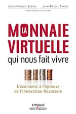 La monnaie virtuelle qui nous fait vivre