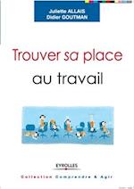 Trouver sa place au travail