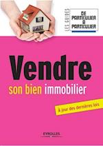 Vendre son bien immobilier