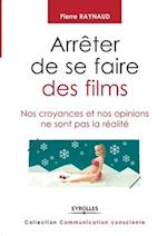 Arrêter de se faire des films