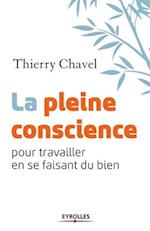 La pleine conscience pour travailler en se faisant du bien