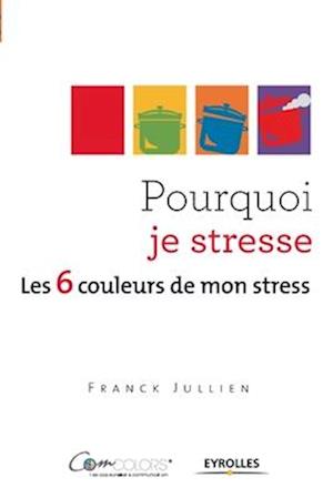 Pourquoi je stresse ?