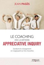 Le coaching avec la méthode Appreciate Inquiry