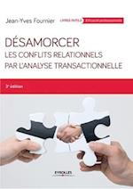 Désamorcer les conflits relationnels par l'analyse transactionnelle