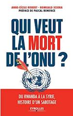 Qui veut la mort de l'ONU ?