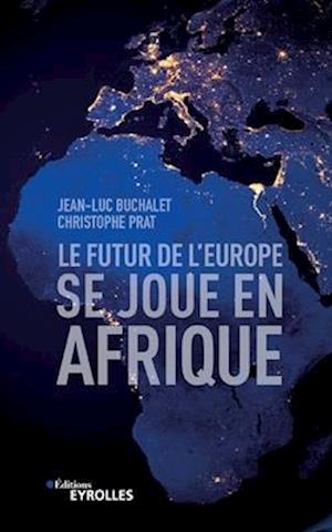 Le futur de l'Europe se joue en Afrique