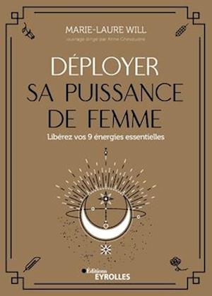 Déployer sa puissance de femme