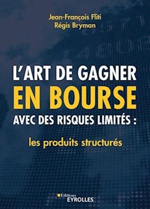 L'art de gagner en bourse avec des risques limités