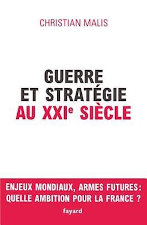 Guerre et stratégie au XXIe siècle