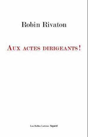 Aux Actes Dirigeants !