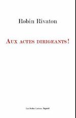 Aux Actes Dirigeants !