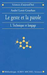 Geste Et La Parole - Tome 1 (Le)