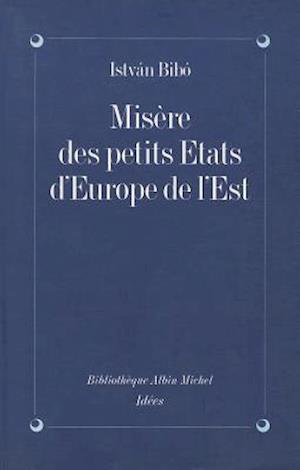 Misere Des Petits Etats D'Europe de L'Est