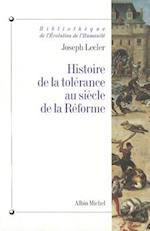 Histoire de La Tolerance Au Siecle de La Reforme