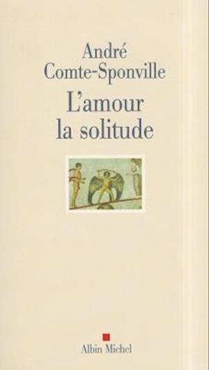 Amour La Solitude (L')