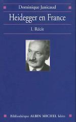 Heidegger En France - Tome 1