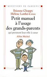 Petit Manuel A L'Usage Des Grands-Parents