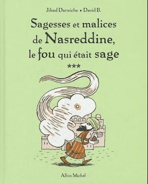 Sagesses Et Malices de Nasreddine T03