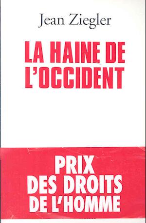 Haine de L'Occident (La)