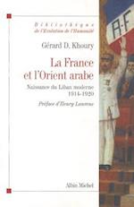 France Et L'Orient Arabe (La)