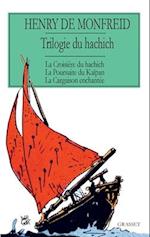 La trilogie du hachich