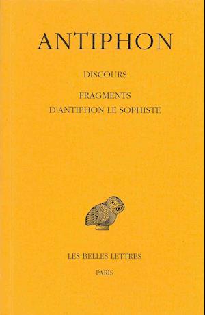 Antiphon, Discours. Fragments D'Antiphon Le Sophiste