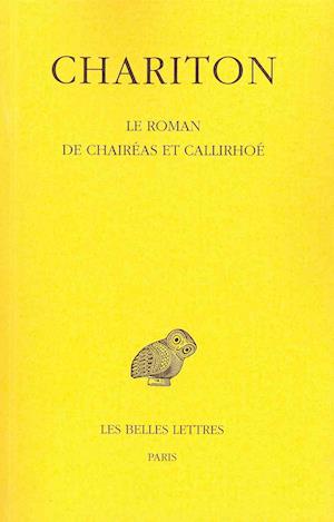 Chariton, Le Roman de Chaireas Et Callirhoe