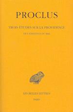 Proclus, Trois Etudes Sur La Providence